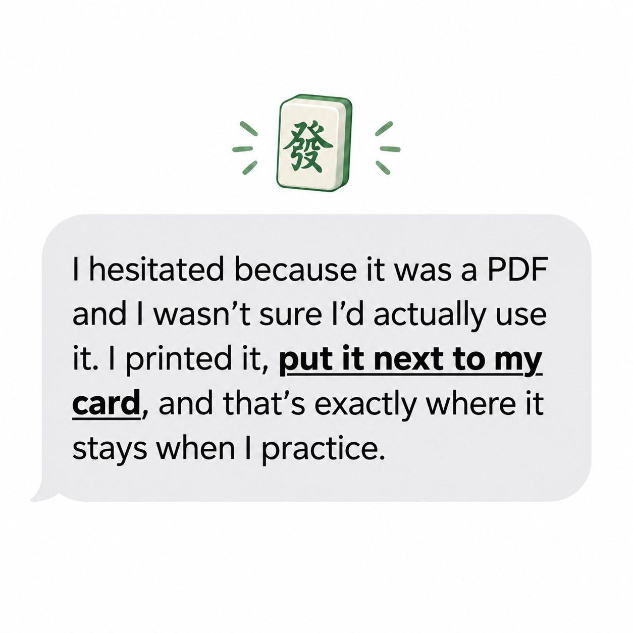 Quote: I hesitated because it was a PDF and I wasn’t sure I’d actually use it. I printed it, put it next to my card, and that’s exactly where it stays when I practice.
